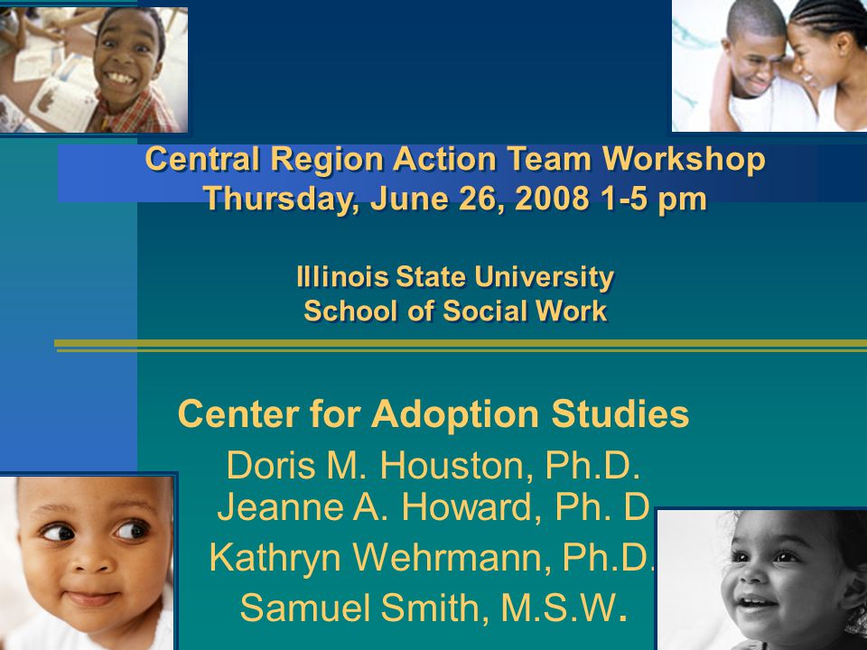 16/25/2015 Center for Adoption Studies Doris M. Houston, Ph.D.