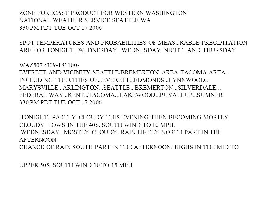 ZONE FORECAST PRODUCT FOR WESTERN WASHINGTON NATIONAL WEATHER SERVICE SEATTLE WA 330 PM PDT TUE OCT SPOT TEMPERATURES AND PROBABILITIES OF MEASURABLE PRECIPITATION ARE FOR TONIGHT...WEDNESDAY...WEDNESDAY NIGHT...AND THURSDAY.