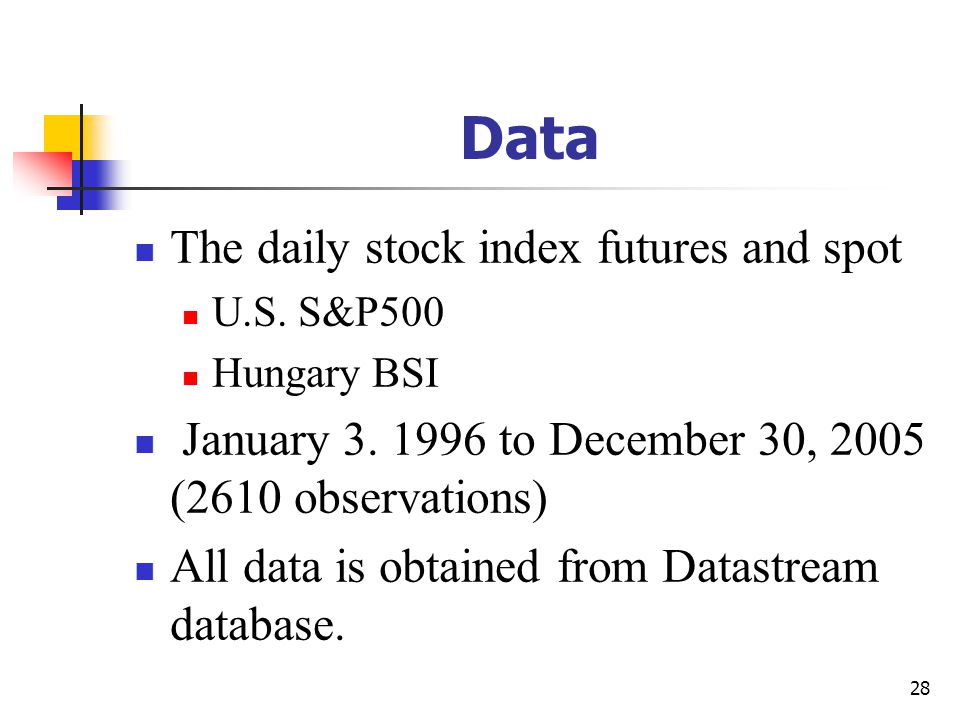 28 Data The daily stock index futures and spot U.S.