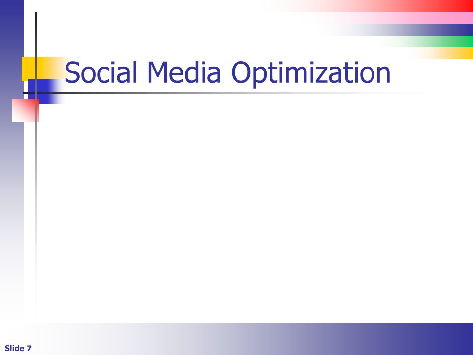 Slide 7 Social Media Optimization