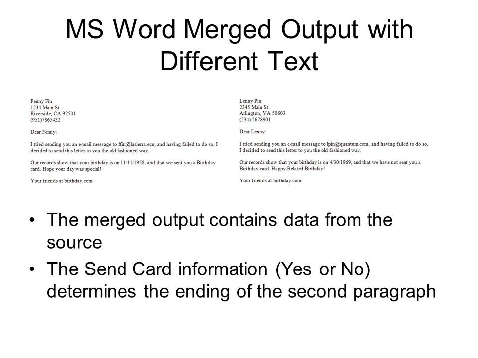 MS Word Merged Output with Different Text The merged output contains data from the source The Send Card information (Yes or No) determines the ending of the second paragraph
