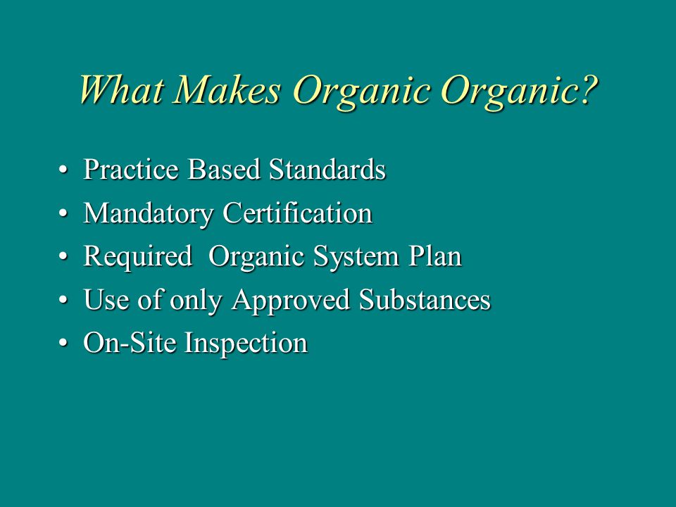 What Makes Organic Organic.