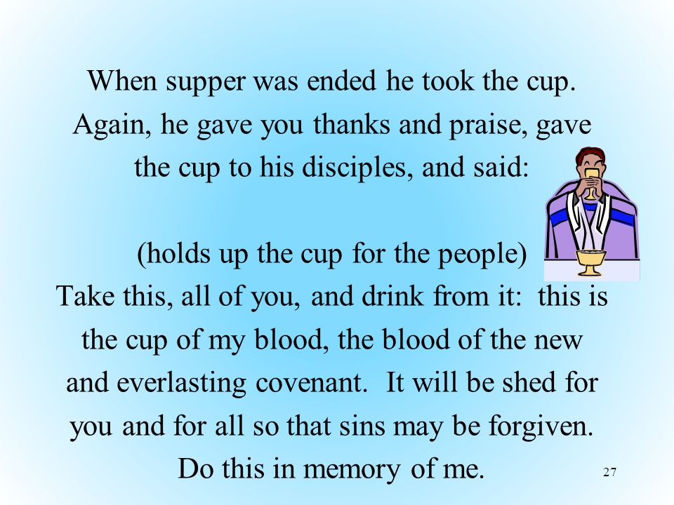 When supper was ended he took the cup.