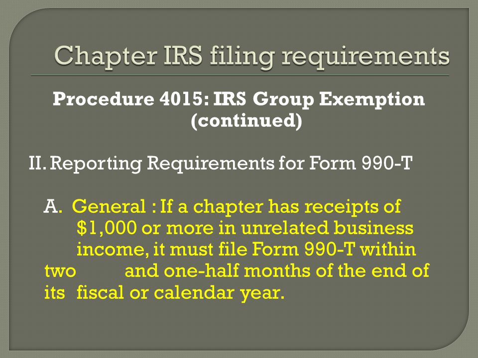 Procedure 4015: IRS Group Exemption (continued) II.