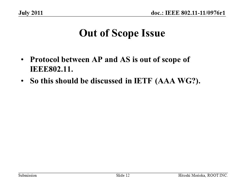 doc.: IEEE /0976r1 Submission Out of Scope Issue Protocol between AP and AS is out of scope of IEEE
