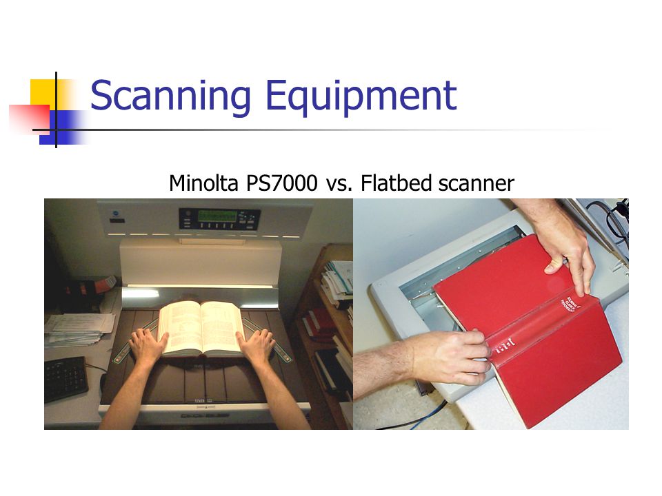 Scanning Equipment Minolta PS7000 vs. Flatbed scanner