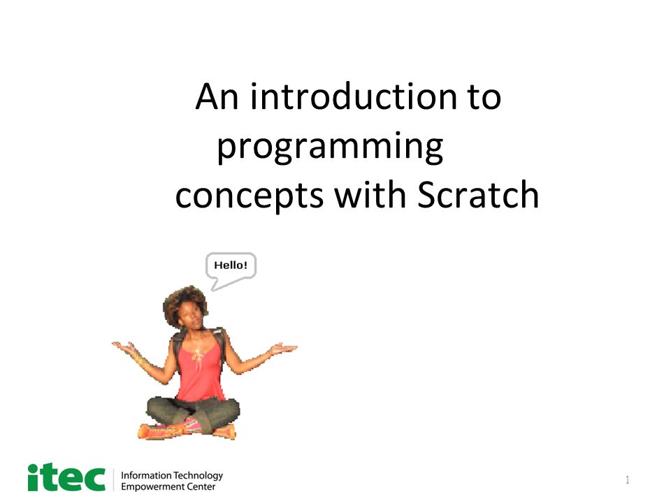 1 An introduction to programming concepts with Scratch