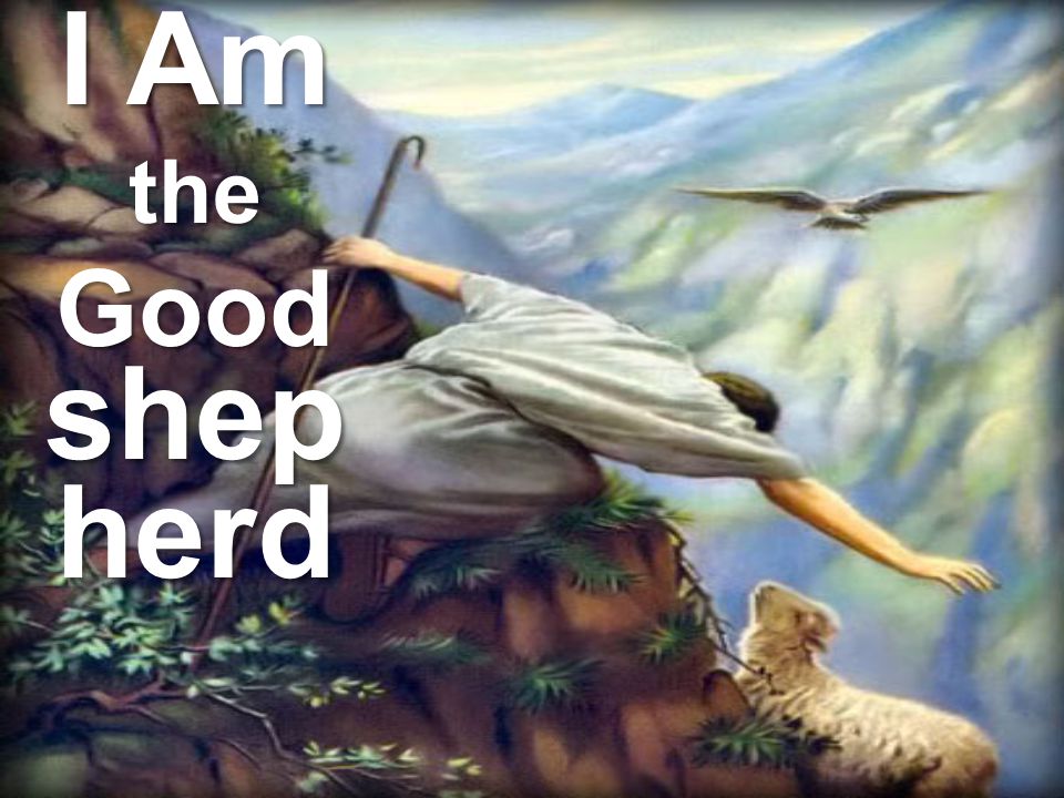 I Am the Good shep herd