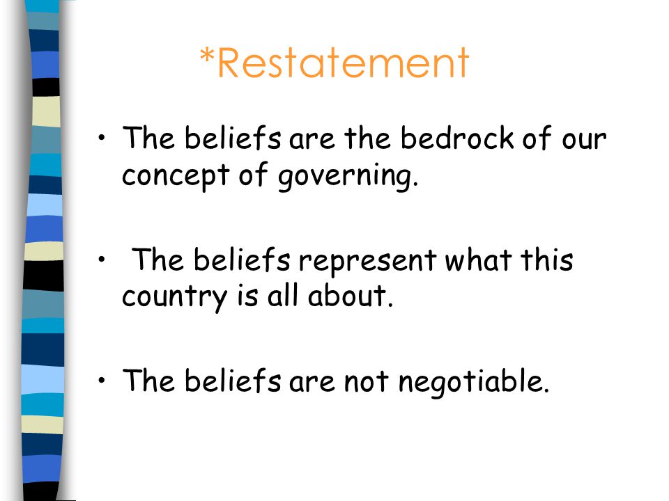 *Beliefs 1. Equality for all and privileges for none.