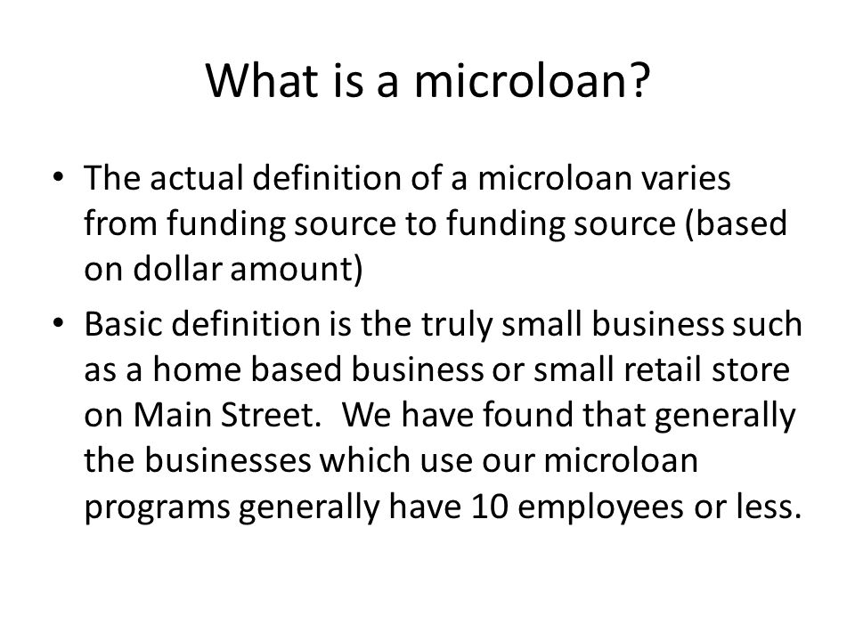 What is a microloan.