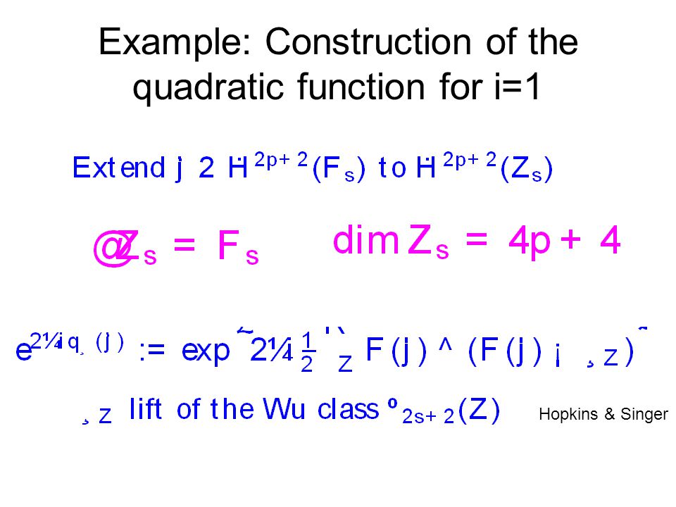 Example: Construction of the quadratic function for i=1 Hopkins & Singer