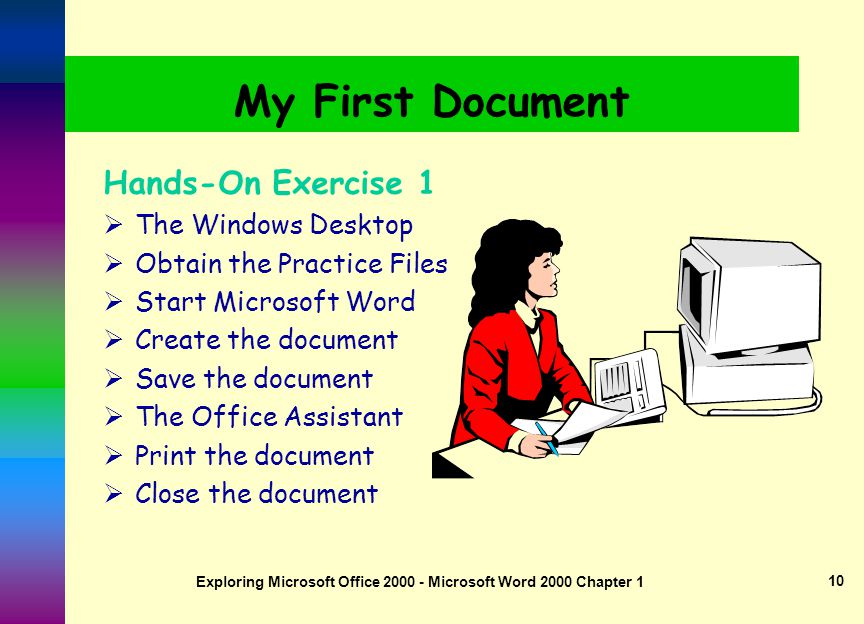 Exploring Microsoft Office Microsoft Word 2000 Chapter 1 9 Open Dialog Box File to be opened File Type Folder Where Stored