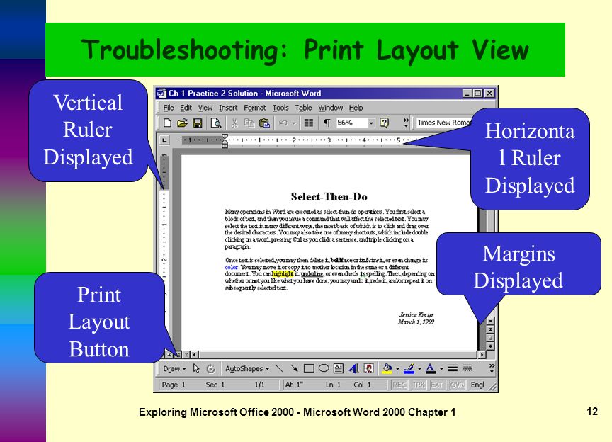 Exploring Microsoft Office Microsoft Word 2000 Chapter 1 11 Troubleshooting: Normal View No Margins Displayed Normal Button Horizonta l Ruler Displayed