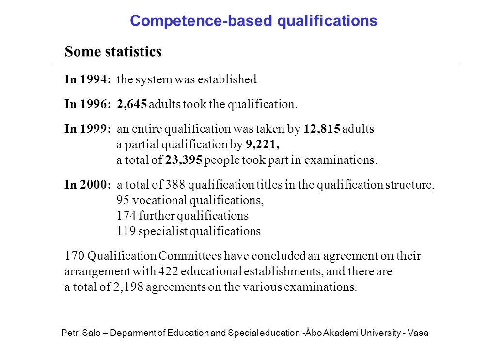 Some statistics In 1994: the system was established In 1996: 2,645 adults took the qualification.