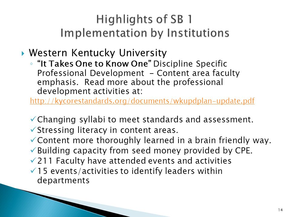  Western Kentucky University ◦ It Takes One to Know One Discipline Specific Professional Development - Content area faculty emphasis.