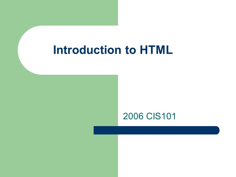 Introduction to HTML 2006 CIS101