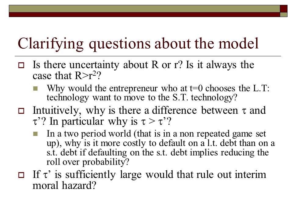 Clarifying questions about the model  Is there uncertainty about R or r.