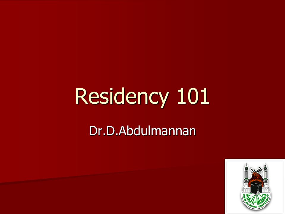 Residency 101 Dr.D.Abdulmannan