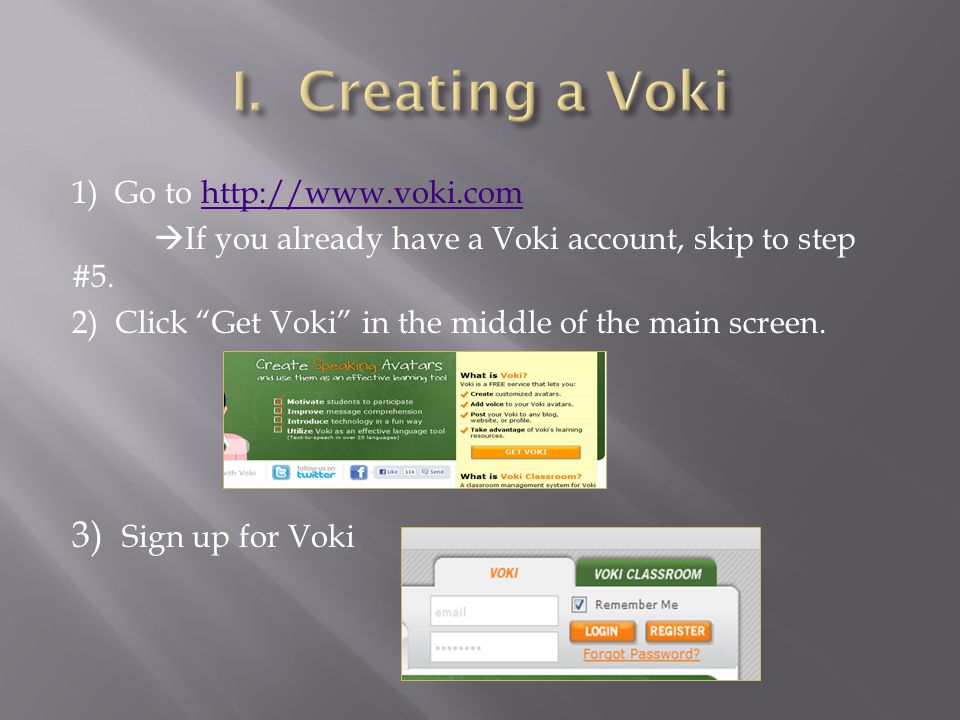 1) Go to    If you already have a Voki account, skip to step #5.