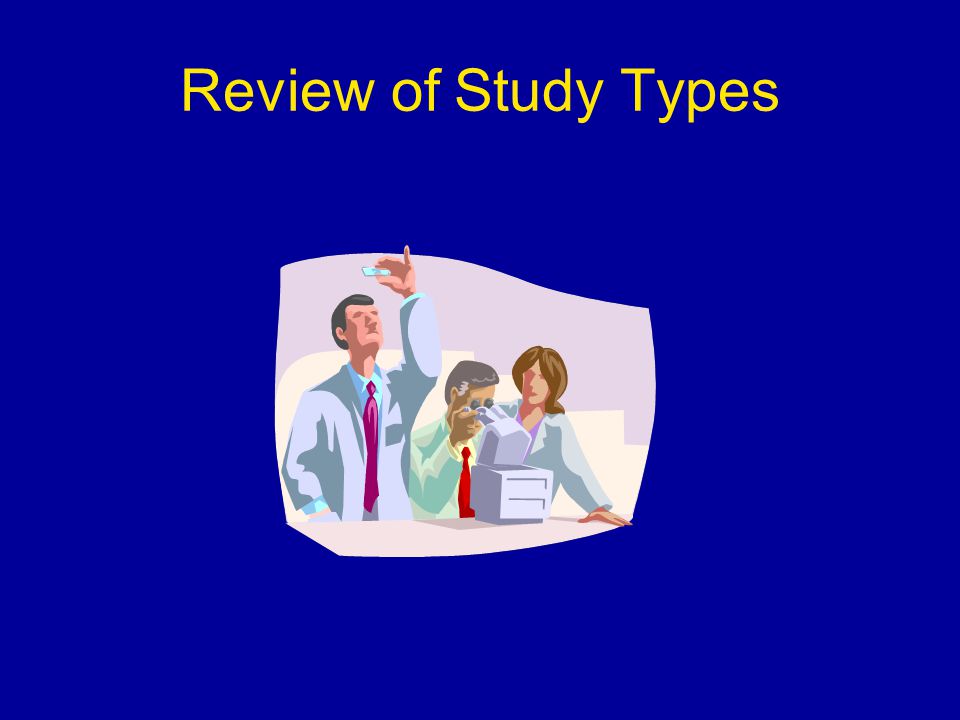 Review of Study Types