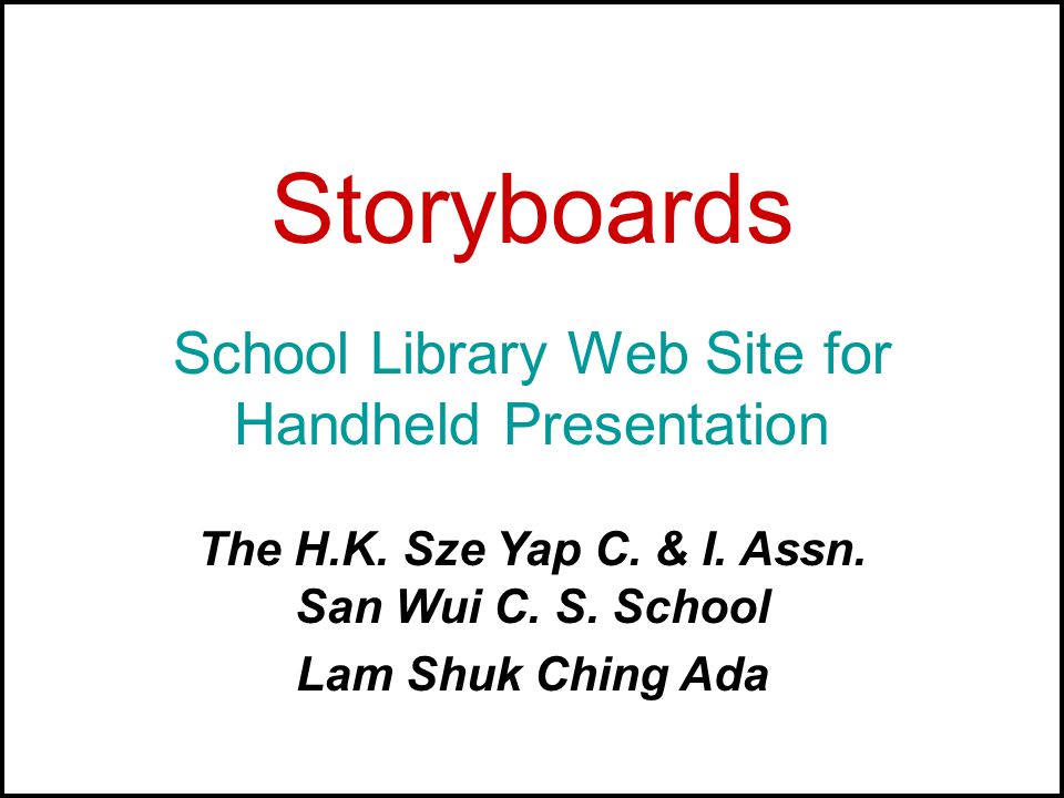 Storyboards School Library Web Site for Handheld Presentation The H.K.