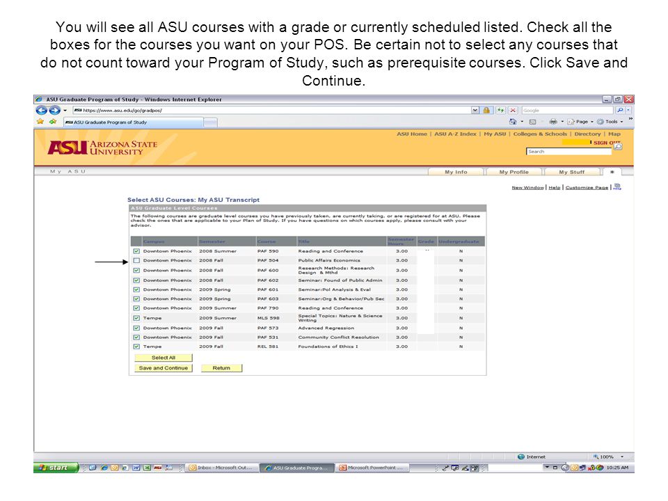 You will see all ASU courses with a grade or currently scheduled listed.