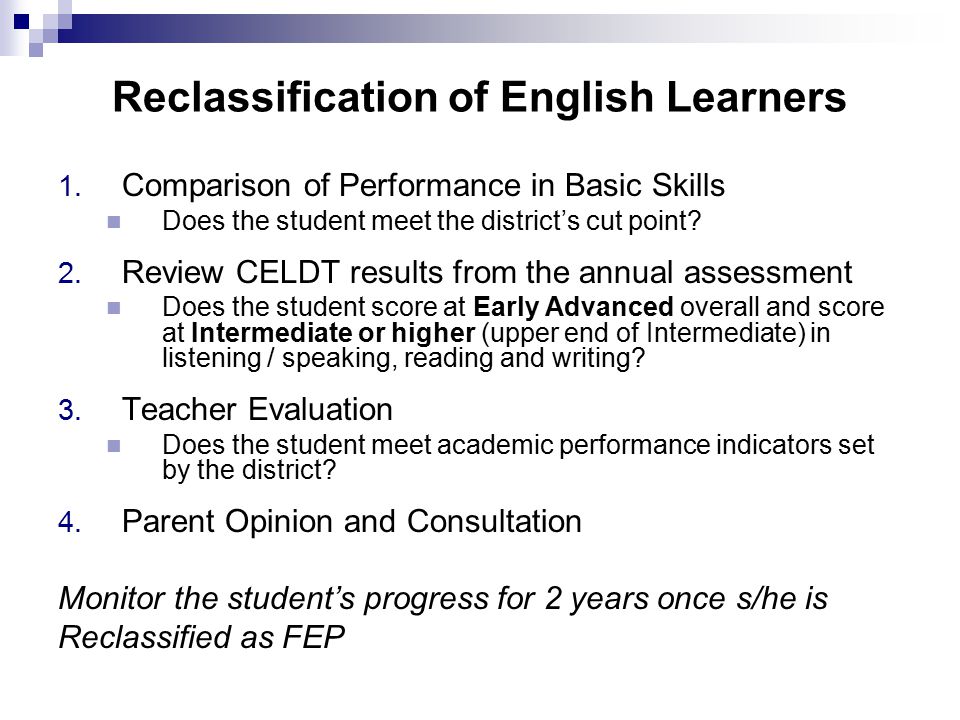 Reclassification of English Learners 1.