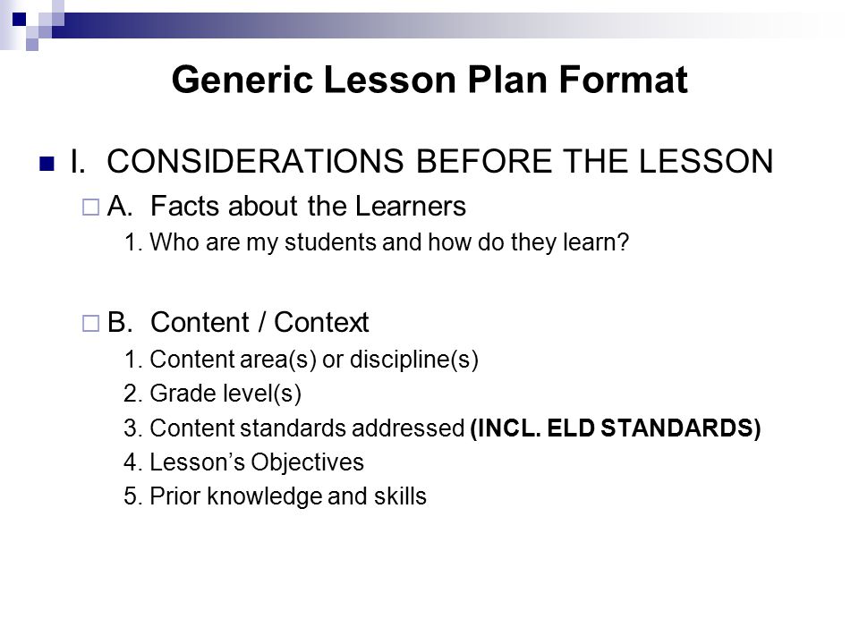 Generic Lesson Plan Format I. CONSIDERATIONS BEFORE THE LESSON  A.