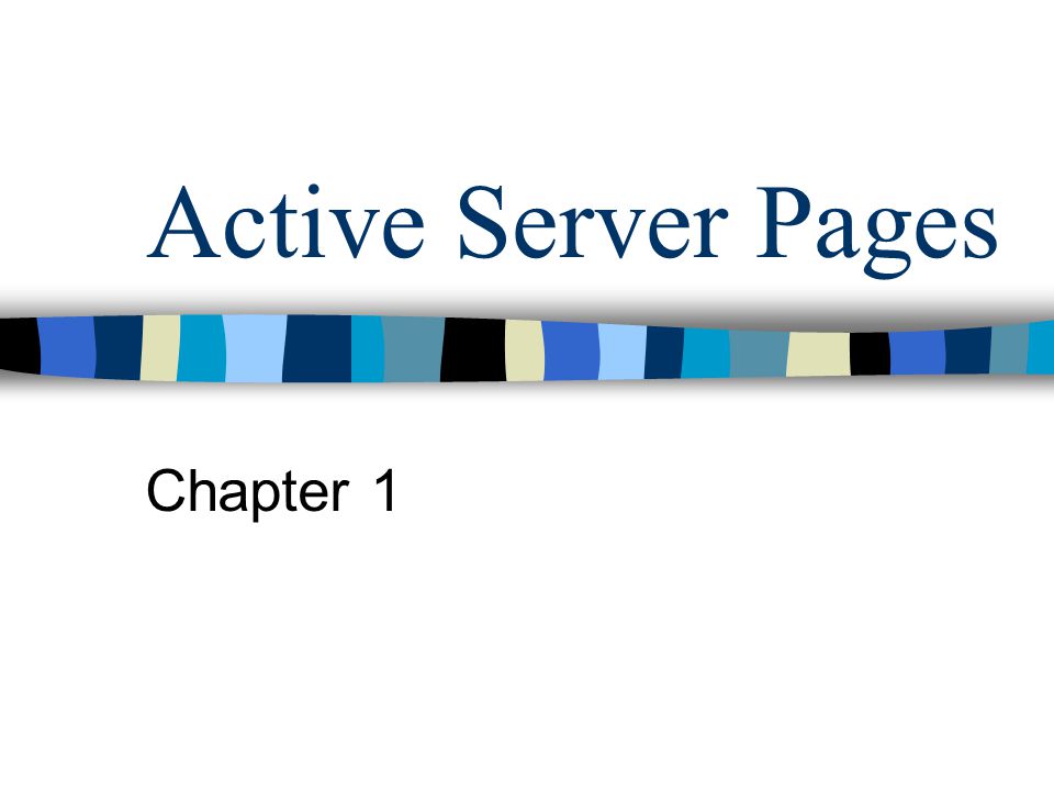 Active Server Pages Chapter 1