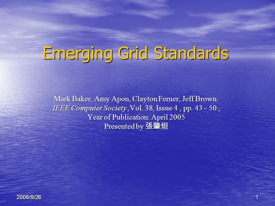 12006/9/26 Emerging Grid Standards Mark Baker, Amy Apon, Clayton Ferner, Jeff Brown.