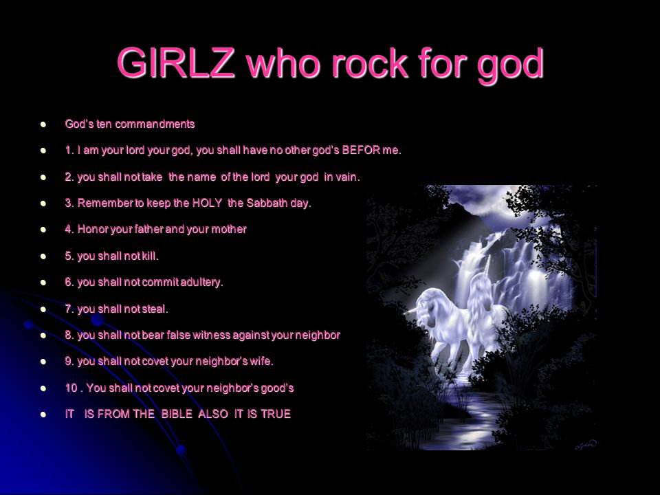 GIRLZ who rock for god God’s ten commandments God’s ten commandments 1.
