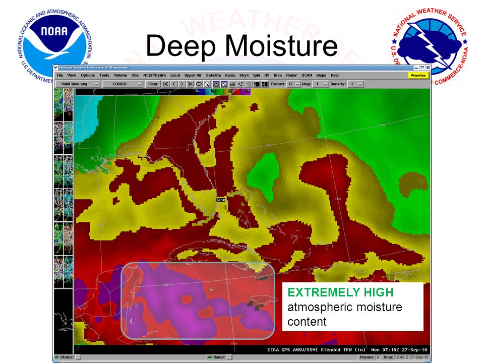 Deep Moisture EXTREMELY HIGH atmospheric moisture content