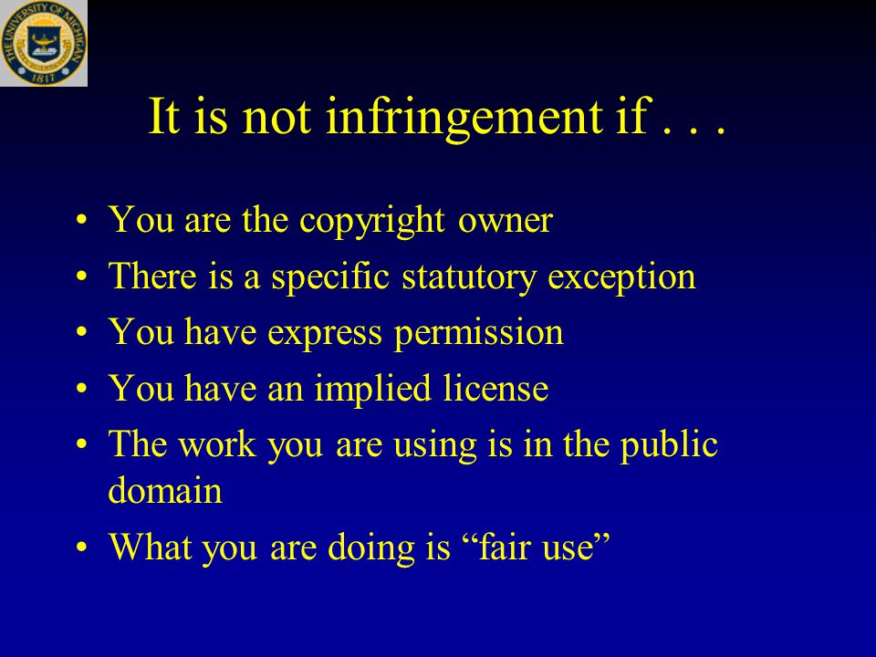It is not infringement if...