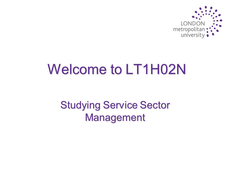 Welcome to LT1H02N Studying Service Sector Management