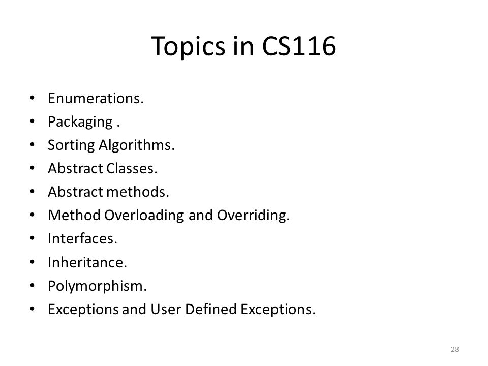 Topics in CS116 Enumerations. Packaging. Sorting Algorithms.