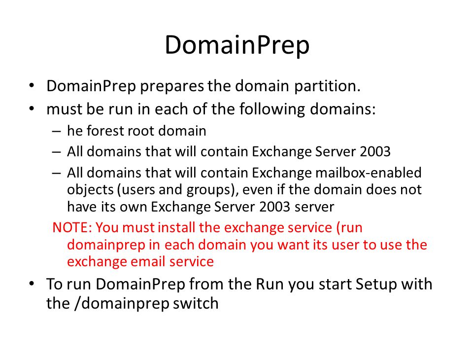 DomainPrep DomainPrep prepares the domain partition.