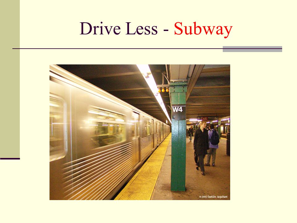 Drive Less - Subway