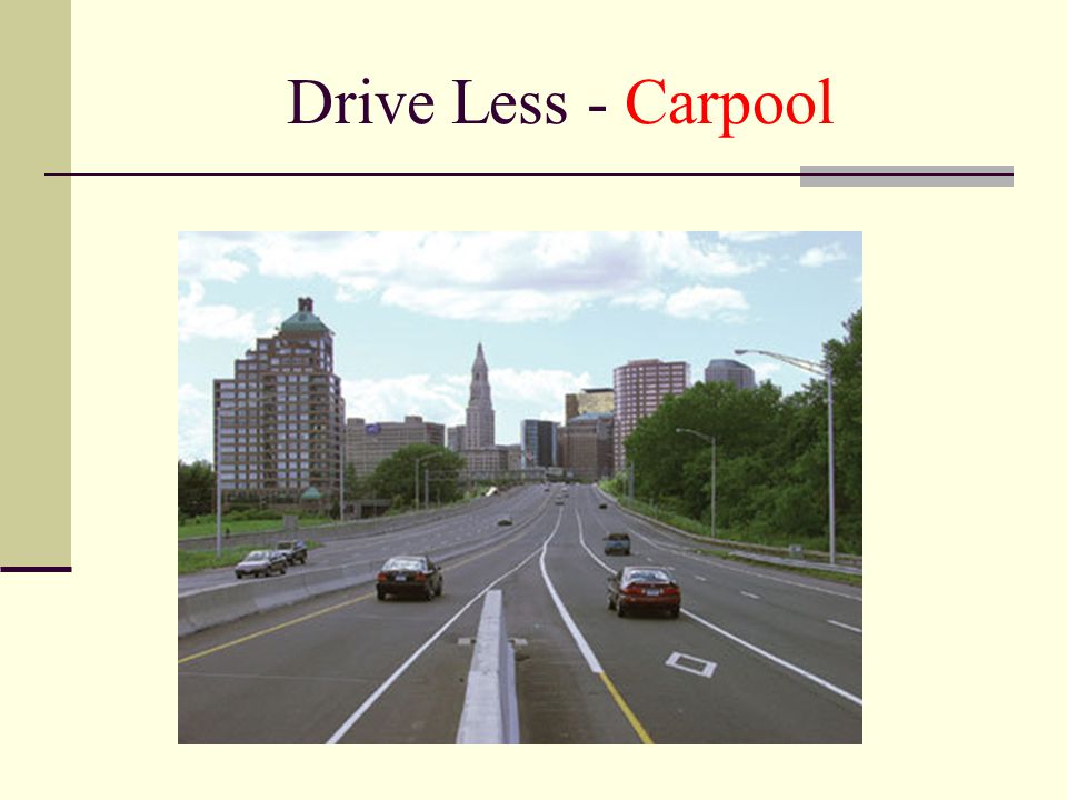 Drive Less - Carpool