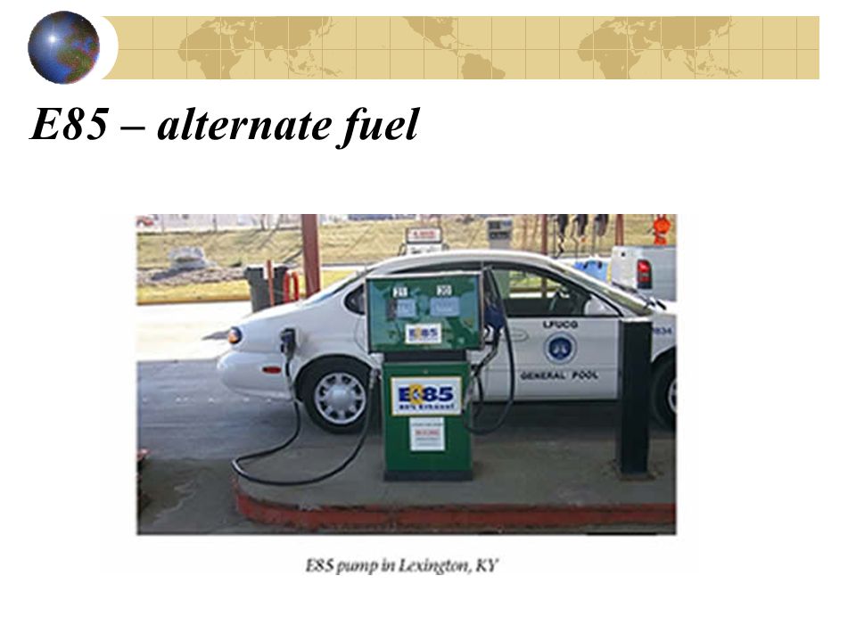E85 – alternate fuel