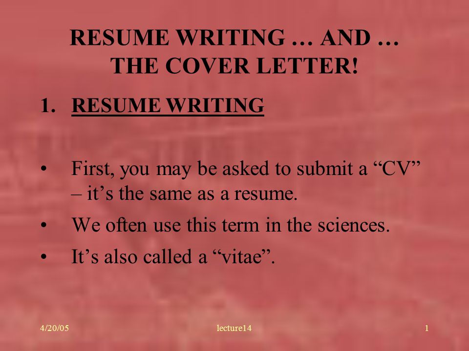 4 20 05lecture141 resume writing and the cover letter 1 resume