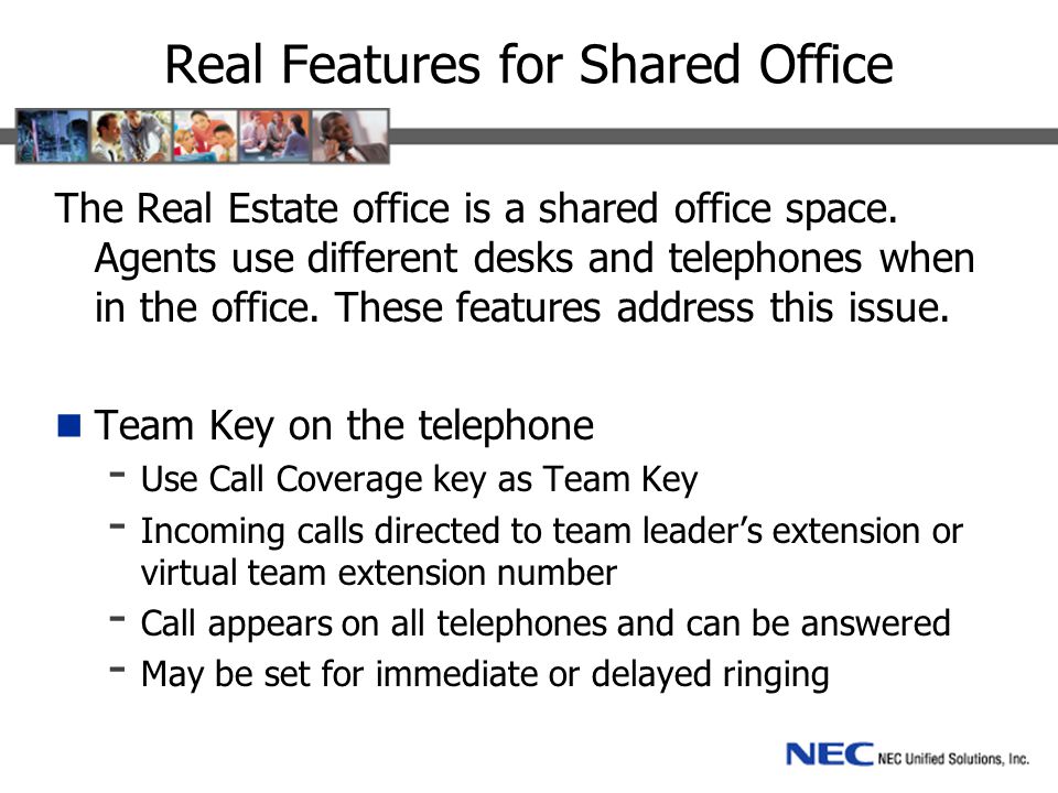 Real Features for Shared Office The Real Estate office is a shared office space.