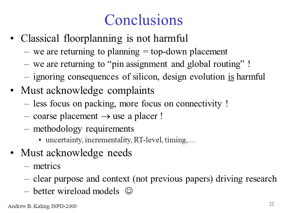 Andrew B. Kahng, ISPD Classical Floorplanning Harmful? Andrew B. Kahng ...