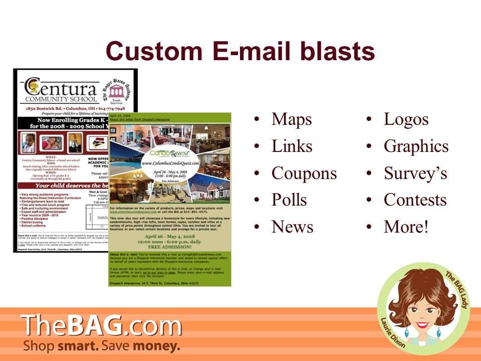 Custom  blasts Maps Links Coupons Polls News Logos Graphics Survey’s Contests More!