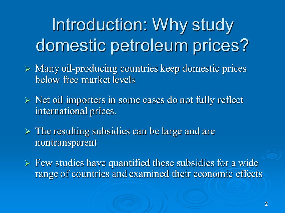 2 Introduction: Why study domestic petroleum prices.