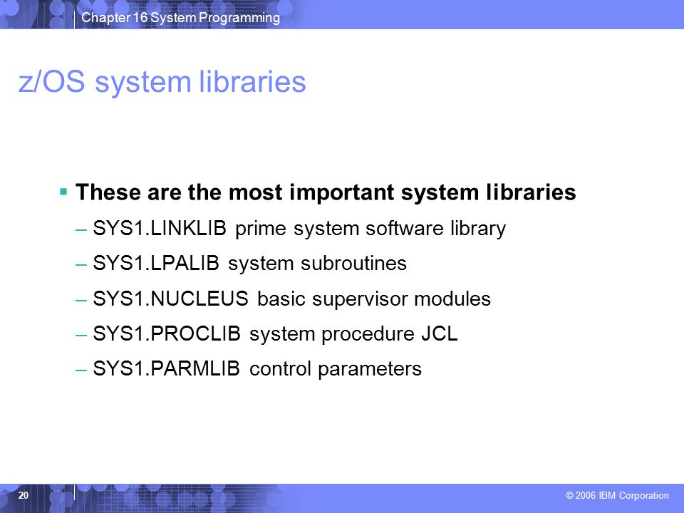 Introduction To Z Os Basics C 06 Ibm Corporation Chapter 16 Topics In Z Os System Programming Ppt Download