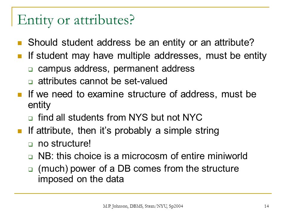 M.P. Johnson, DBMS, Stern/NYU, Sp Entity or attributes.