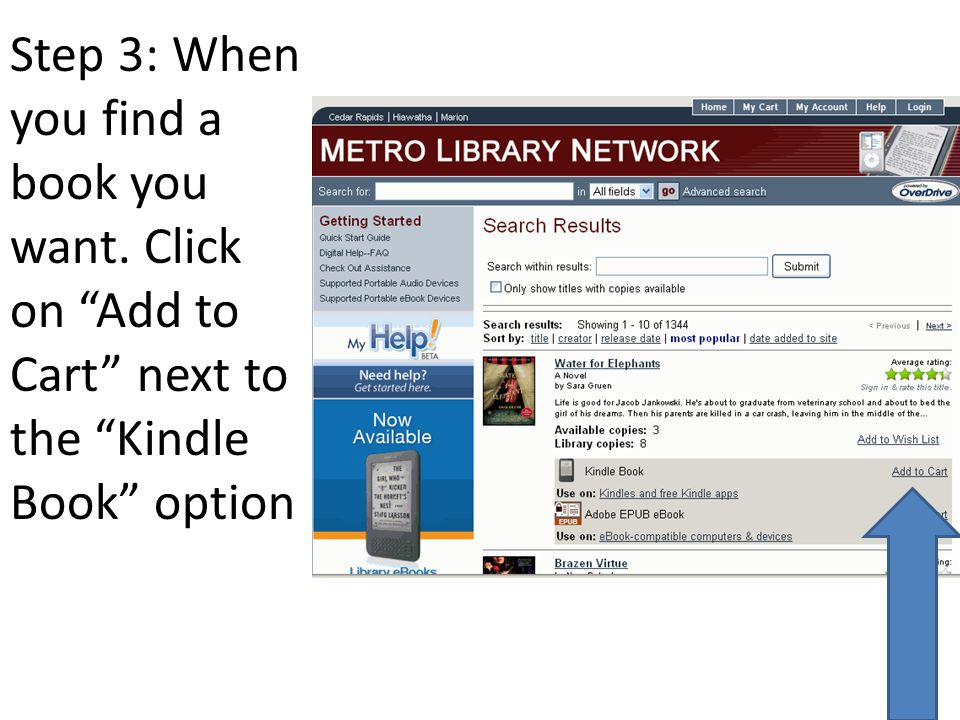 Step 3: When you find a book you want. Click on Add to Cart next to the Kindle Book option