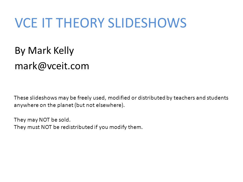 By Mark Kelly These slideshows may be freely used, modified or distributed by teachers and students anywhere on the planet (but not elsewhere).