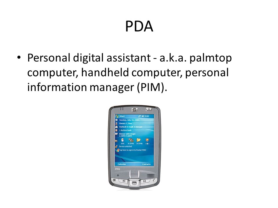 PDA Personal digital assistant - a.k.a.