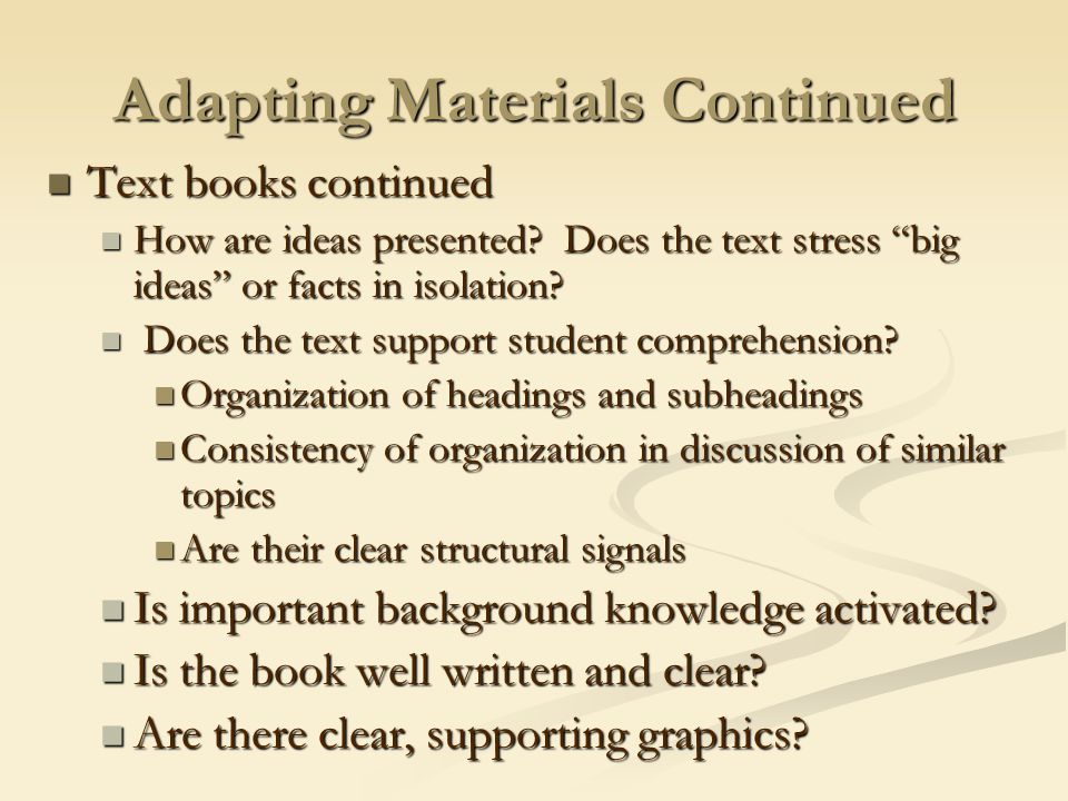 Adapting Materials Continued Text books continued Text books continued How are ideas presented.